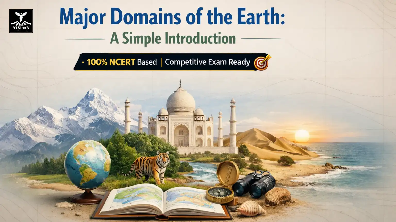 NCERT भूगोल | कक्षा 6 | पृथ्वी के प्रमुख परिमंडल: एक सरल परिचय (Complete Course) | ViStarX