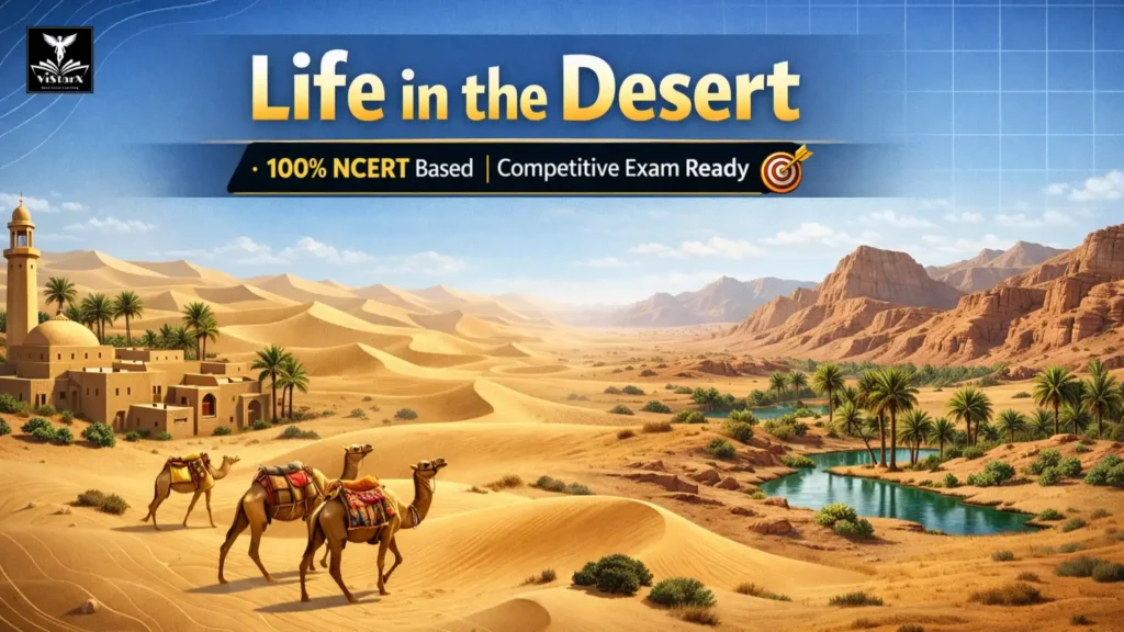 NCERT Geography | Class 7 | Life in the Desert (Complete Course)