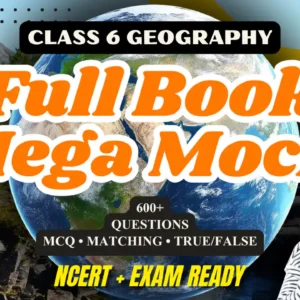 NCERT | Mega Mock Series | Class 6 Geography Full Book | ViStarX™